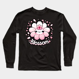 BLOSSOM - FANTASY FLOWER INSPIRATIONAL QUOTES Long Sleeve T-Shirt